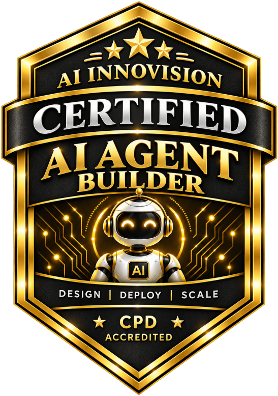 AI InnoVision Certified AI Agent Builder badge, CPD Accredited